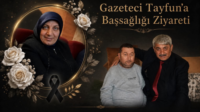 YENİ HABER GAZETESİNDEN GAZETECİ TAYFUN KATIRCI'YA BAŞSAGLIĞI ZİYARETİ
