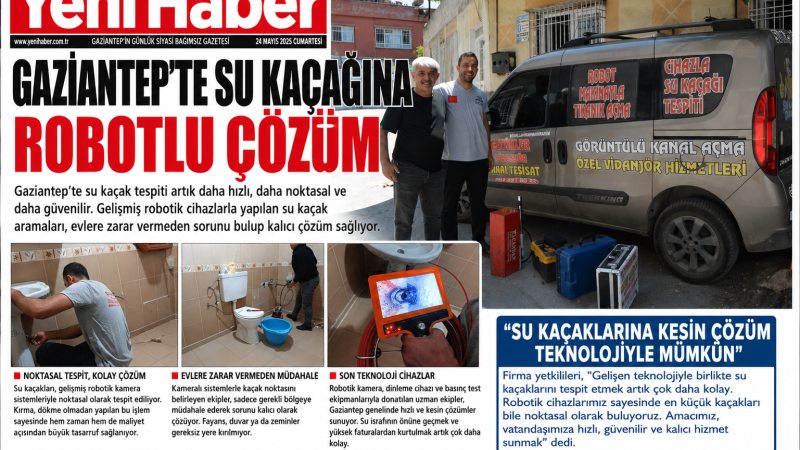GAZİANTEP’TE SU KAÇAĞINA ROBOTLU ÇÖZÜM: “NOKTA ATIŞI TESPİT”