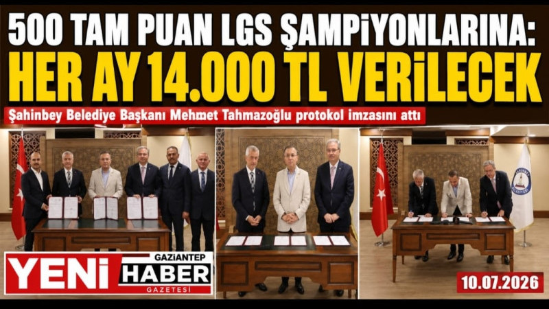 ŞAHİNBEY’DEN EĞİTİMDE REKOR DESTEK!   LGS ŞAMPİYONLARINA HER AY 14.000 TL BURS  