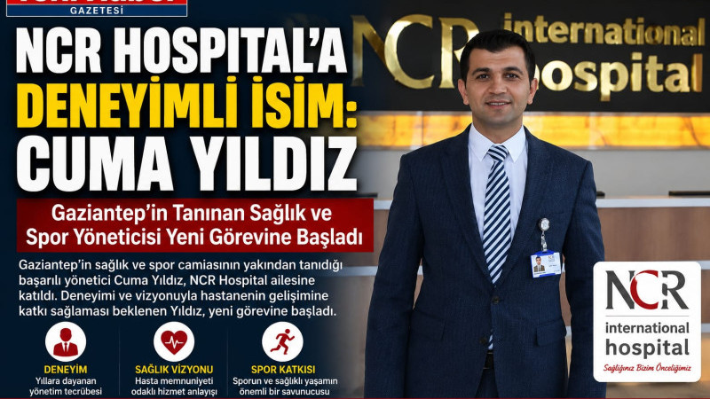 NCR HOSPITAL’A DENEYİMLİ İSİM: CUMA YILDIZ  