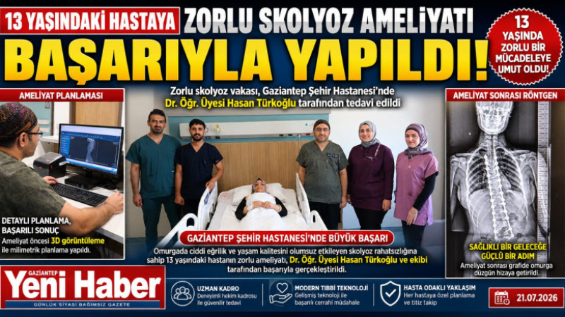 ŞEHİR HASTANESİNDE İLERİ  DÜZEY OMURGA CERRAHİSİYLE 13 YAŞINDA HASTA YENİDEN SAĞLIGINA KAVUŞTU