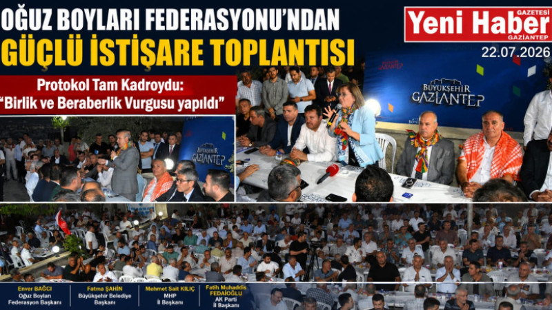 OĞUZ BOYLARI FEDERASYONU’NDAN GÜÇLÜ İSTİŞARE TOPLANTISI  