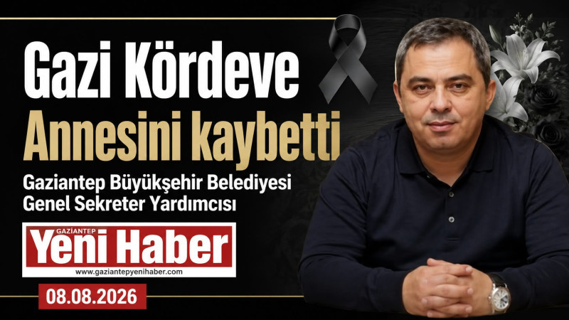 GAZİ KÖRDEVE ANNESİNİ KAYBETTİ 