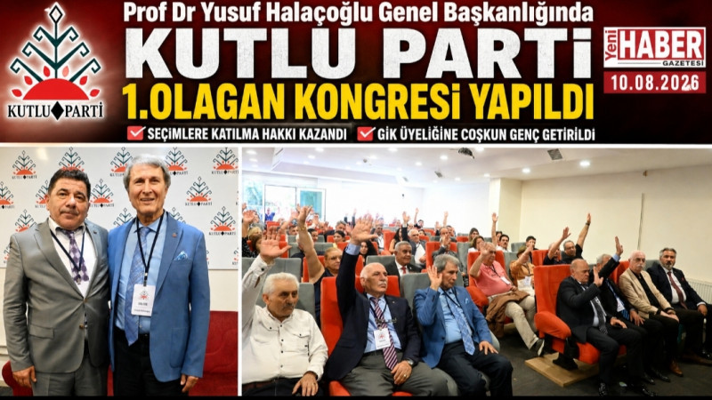 KUTLU PARTİ 1. OLAĞAN KONGRESİ TAMAMLANDI
