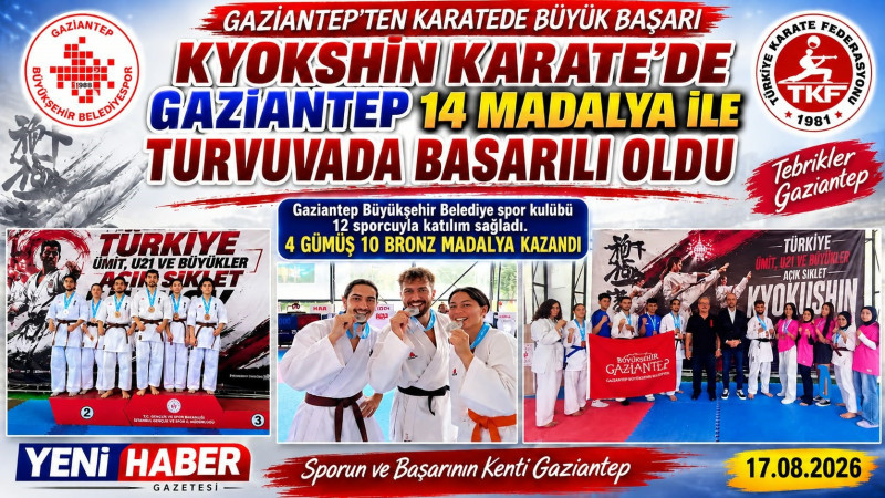 KYOKSHİN KARATE’DE GAZİANTEP’TEN BÜYÜK BAŞARI:14 MADALYA ALDILAR