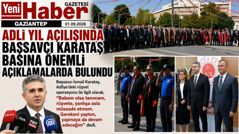 ADLİ YIL AÇILIŞINDA BAŞSAVCI KARATAŞ BASINA ÖNEMLİ AÇIKLAMALARDA BULUNDU 